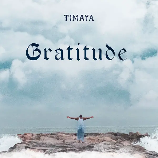Gratitude By Timaya