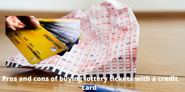 Pros and cons of buying lottery tickets with a credit card
