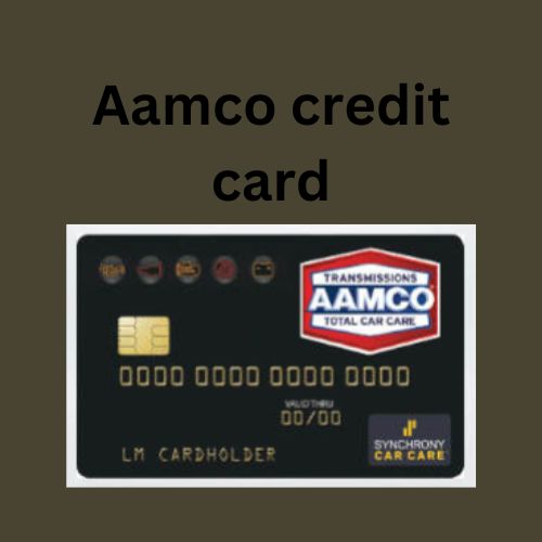 Aamco credit card