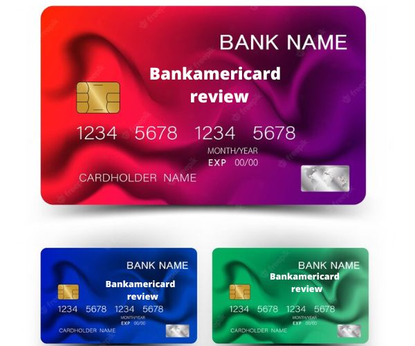 BankAmericard Credit Card Reviews