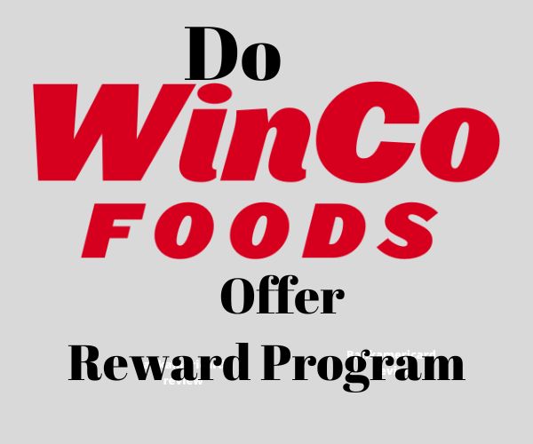 Does Winco Have A Rewards Program All You Need To Know Orashiloaded