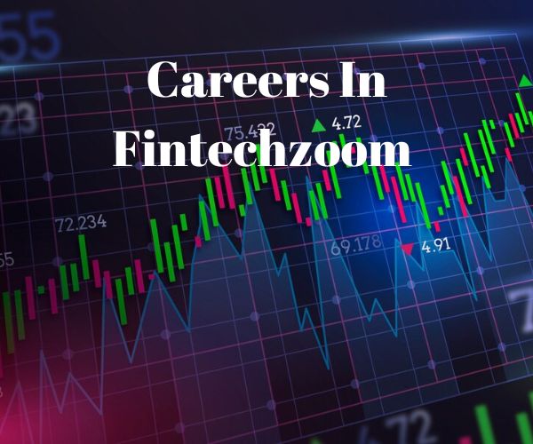 Fintechzoom Careers