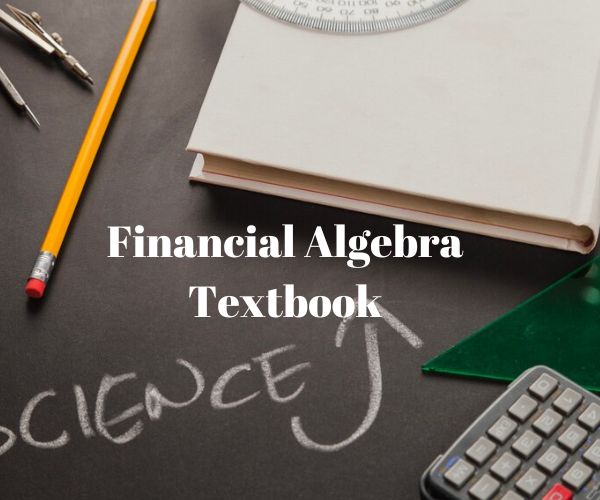 Financial Algebra Textbook