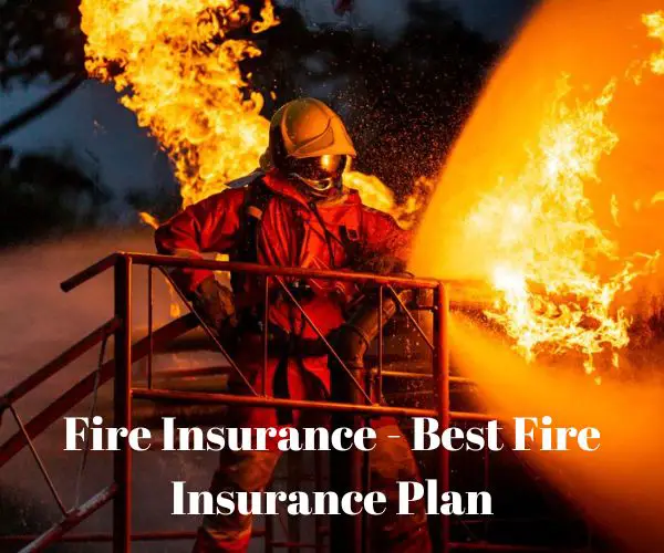 Fire Insurance - Best Fire Insurance Plan