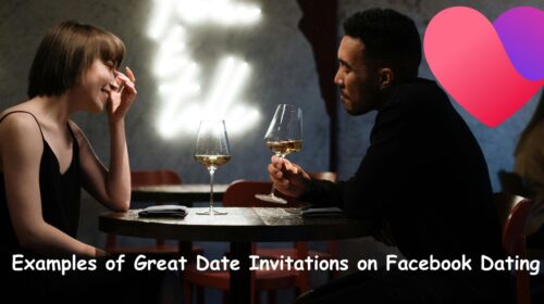 Examples of Great Date Invitations on Facebook Dating