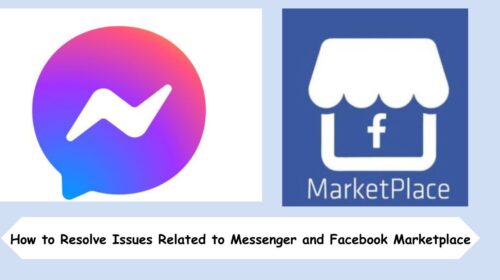 How to Resolve Issues Related to Messenger and Facebook Marketplace