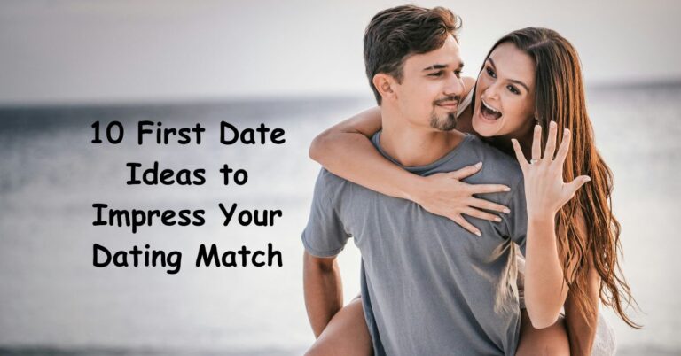 10 First Date Ideas to Impress Your Dating Match