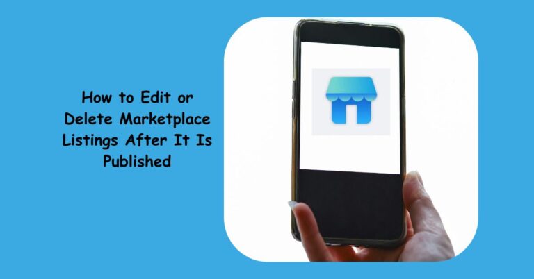 How to Edit or Delete Marketplace Listings After It Is Published
