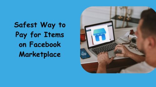 Safest Way to Pay for Items on Facebook Marketplace